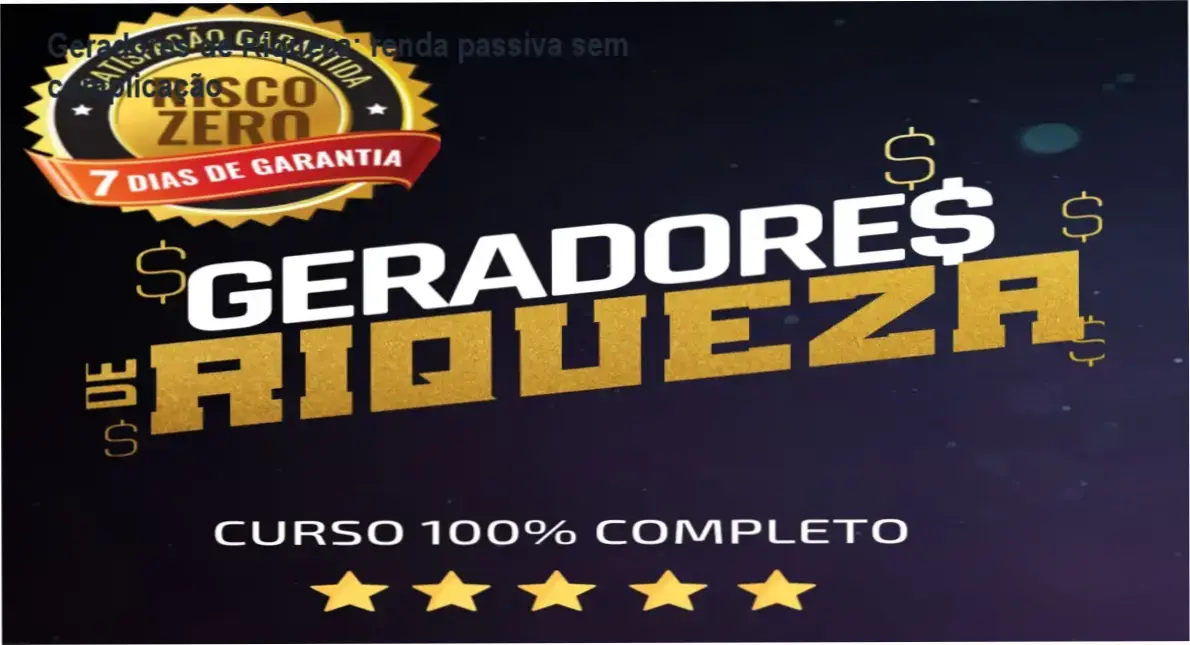 Imagem ilustrando o curso Geradores de Riqueza sobre mentalidade financeira e renda passiva
