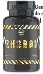 GHDROL – Ganho rápido de massa, libido e performance | Oferta oficial