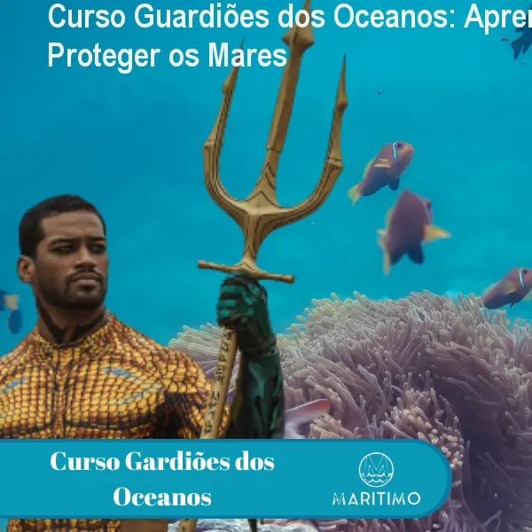Curso Guardiões dos Oceanos: Aprenda a Proteger os Mares 1 Curso Guardiões dos Oceanos: Aprenda a Proteger os Mares