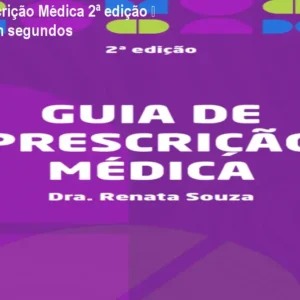 Guia de Prescrição Médica 2ª edição – Dose certa em segundos