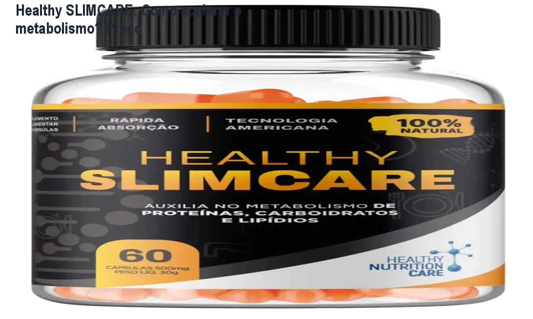 Healthy SLIMCARE: Como acelerar o metabolismo? Preço 1 Healthy SLIMCARE: Como acelerar o metabolismo? Preço