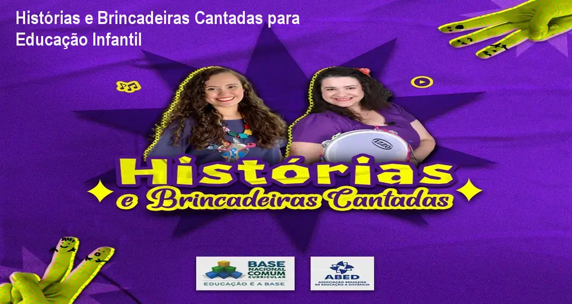 Histórias e Brincadeiras Cantadas para Educação Infantil 1 Histórias e Brincadeiras Cantadas para Educação Infantil
