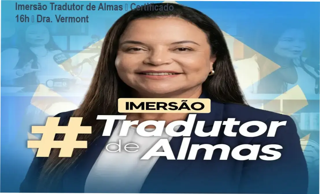 Imersão Tradutor de Almas – Certificado 16h – Dra. Vermont 1 Dra. Andréa Vermont apresentando o certificado de 16h da Imersão Tradutor de Almas