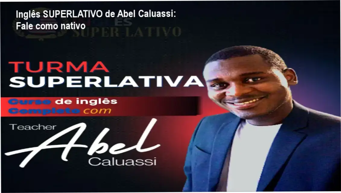 Inglês SUPERLATIVO de Abel Caluassi: Fale como nativo 1 Capa do curso Inglês SUPERLATIVO de Abel Caluassi mostrando aulas de conversação e prática auditiva