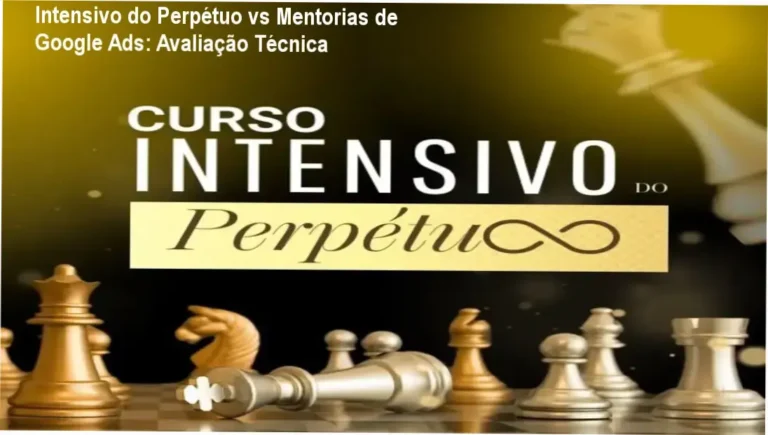 Intensivo do Perpétuo vs Mentorias de Google Ads: Avaliação Técnica 5 Intensivo do Perpétuo de Elaine Vilar comparado a outras mentorias de Google Ads
