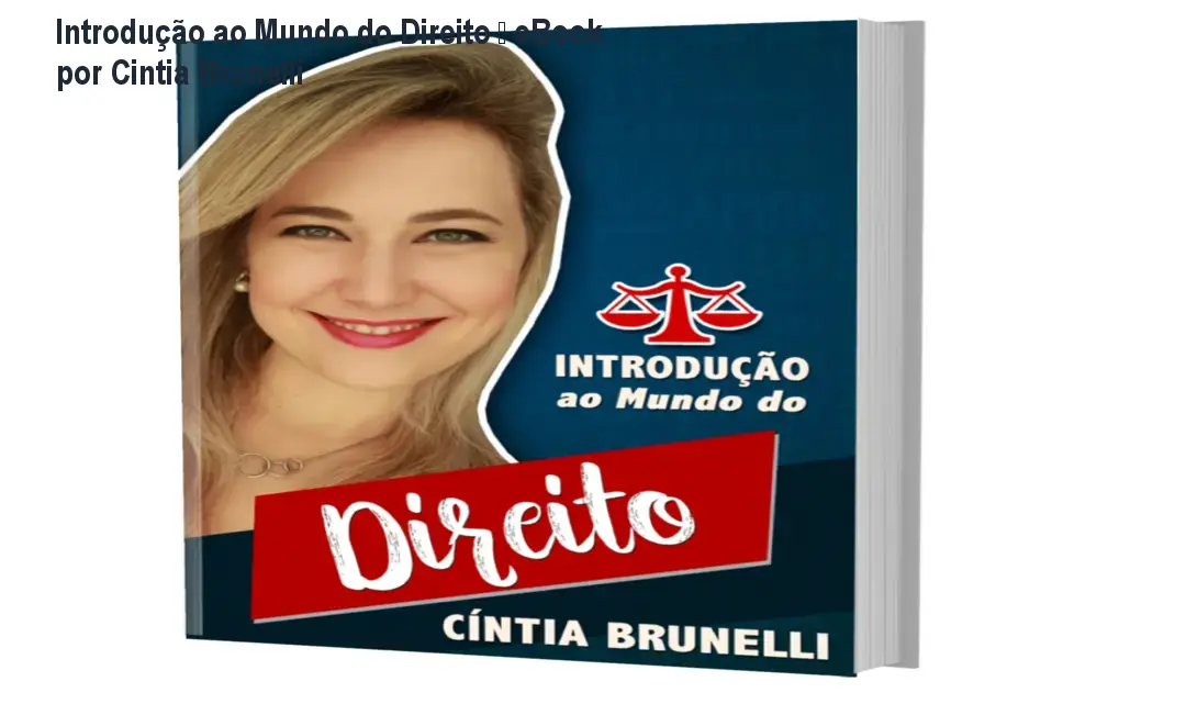 Introdução ao Mundo do Direito – eBook por Cintia Brunelli 1 Introdução ao Mundo do Direito – eBook por Cintia Brunelli