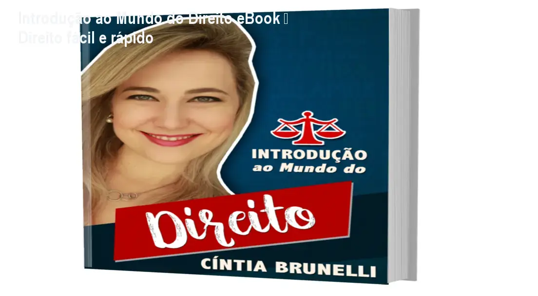 Introdução ao Mundo do Direito eBook – Direito fácil e rápido 1 Introdução ao Mundo do Direito eBook – Direito fácil e rápido