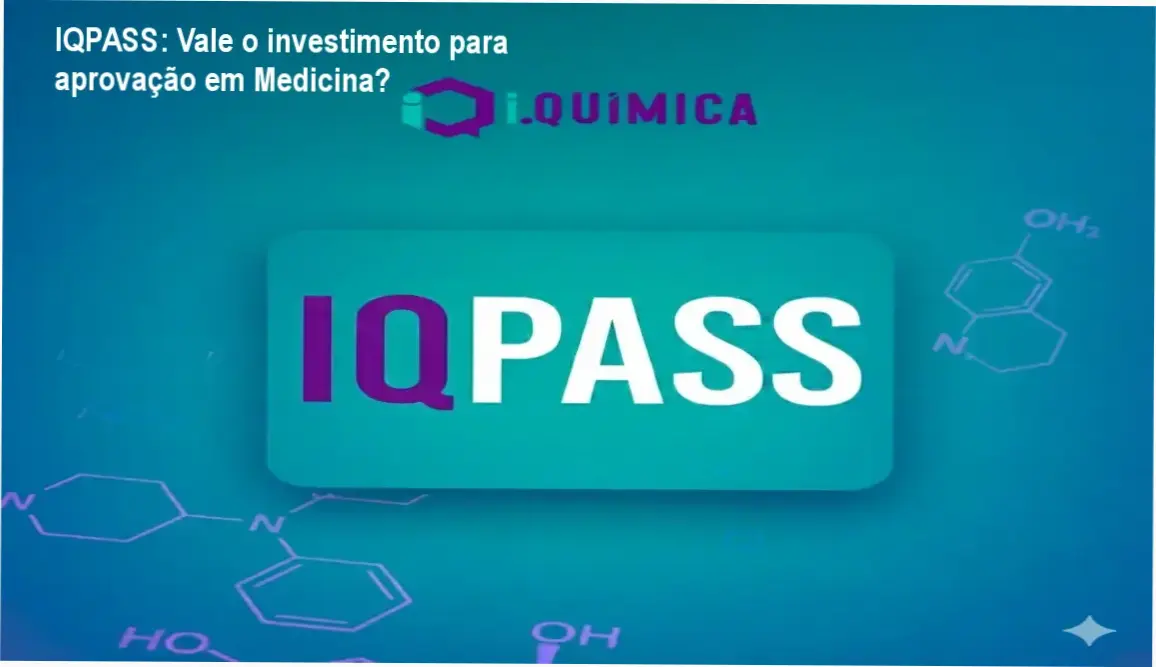 IQPASS Passaporte iQuímica 2026 – método de estudo personalizado e resultados em vestibulares de Medicina