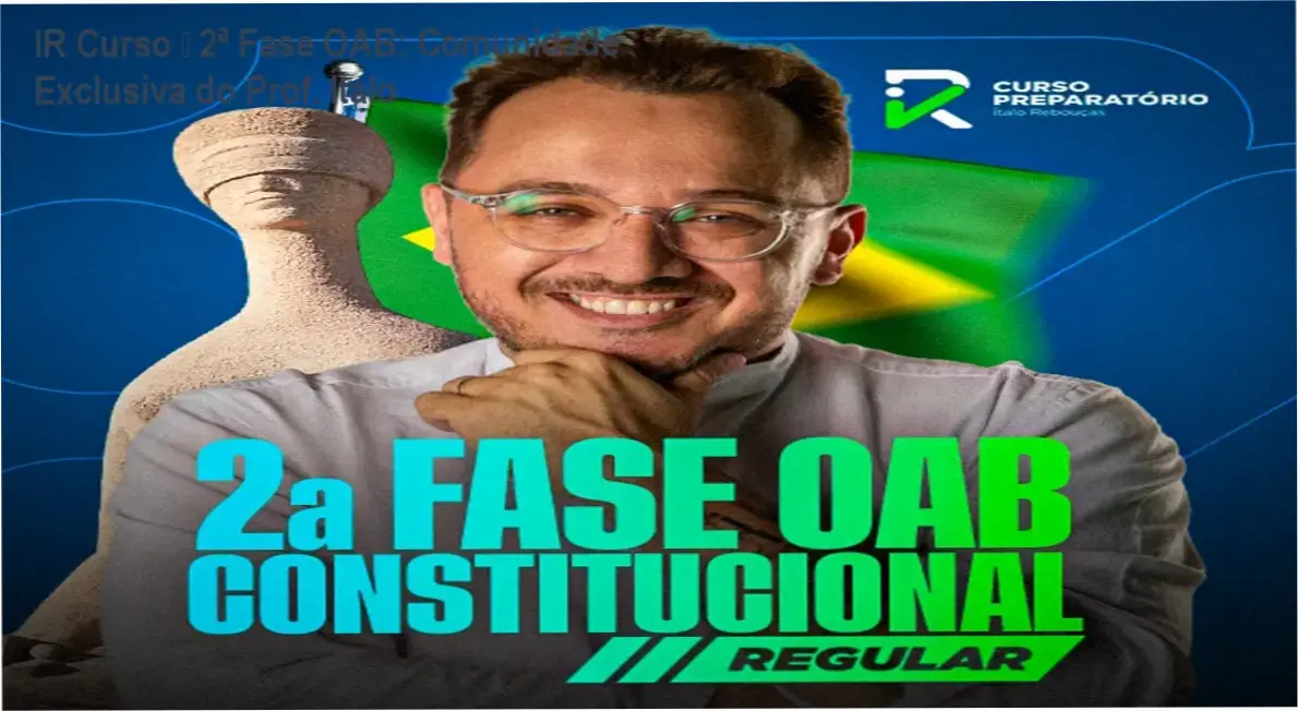 IR Curso - 2ª Fase OAB Direito Constitucional | grupo de alunos e networking do Prof. Ítalo Rebouças