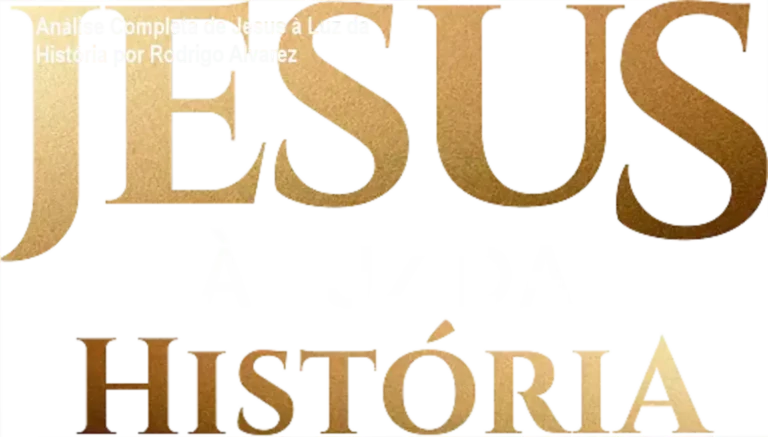 Jesus à Luz da História de Rodrigo Alvarez – review completo