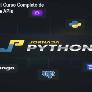 Jornada Python – Curso Completo de Python, Django e APIs