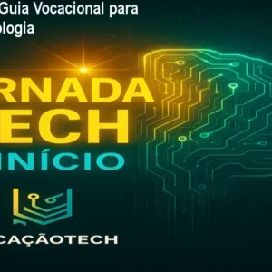 Jornada Tech – Guia Vocacional para Iniciar na Tecnologia