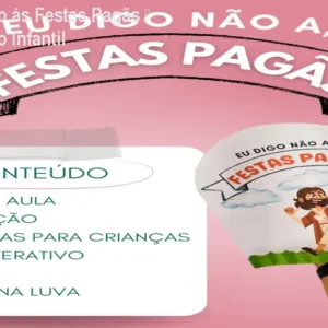 Kit Eu Digo Não às Festas Pagãs – Material Cristão Infantil