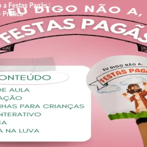 Kit Eu Digo Não a Festas Pagãs – Material Cristão Prático