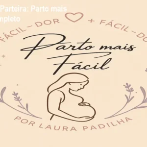 Laura Padilha Parteira: Parto mais fácil – Guia completo
