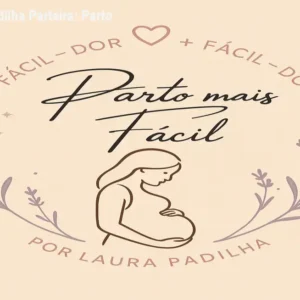 Curso Laura Padilha Parteira: Parto Mais Fácil