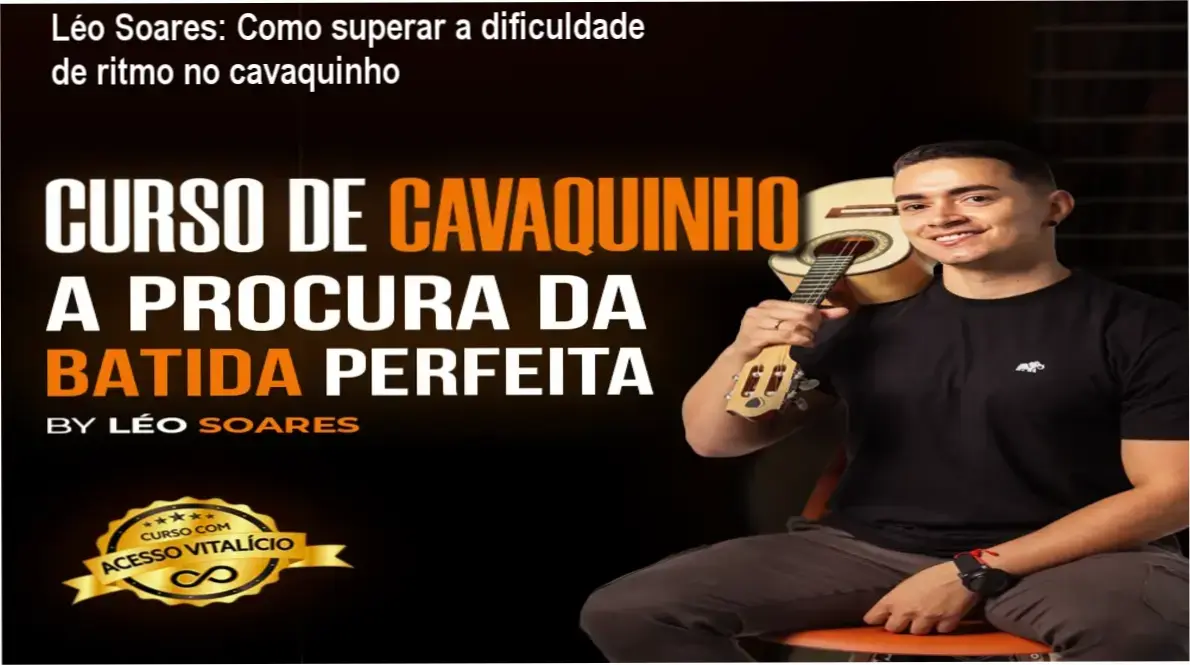 Léo Soares: Como superar a dificuldade de ritmo no cavaquinho 1 Léo Soares ensina a batida perfeita no cavaquinho em vídeo aulas