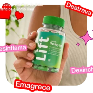 Lift Sculpy: Detalhes da Bula, Benefícios e Como Usar