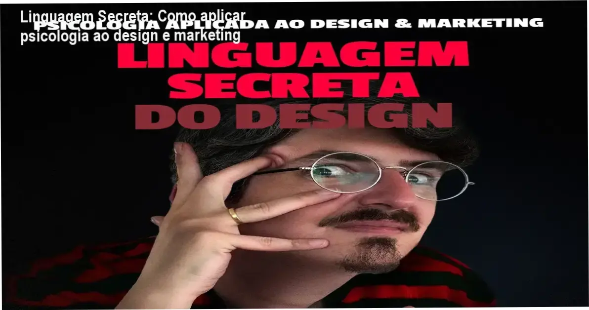 Capa do curso Linguagem Secreta mostrando benefícios de psicologia aplicada ao design