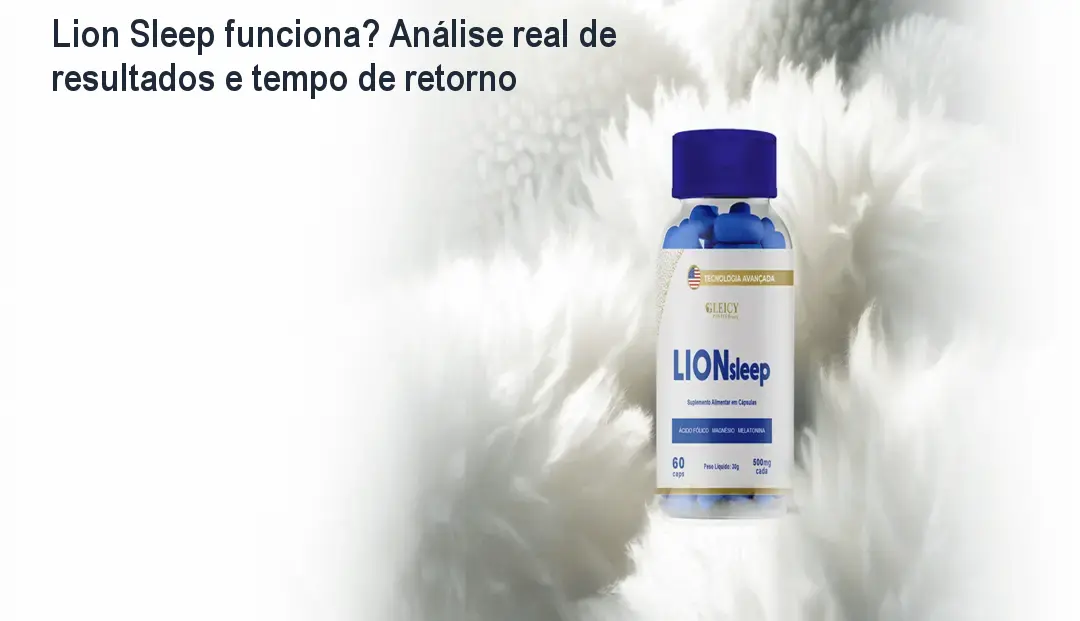 Lion Sleep funciona? Análise real de resultados e tempo de retorno 1 Lion Sleep funciona? Análise real de resultados e tempo de retorno