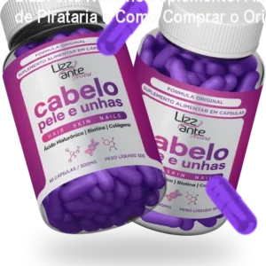 Lizz Ante Nutri no suplemento: Alertas de Pirataria e Como Comprar o Original.