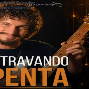 Destravando a Penta – Curso de Improvisação para Guitarristas