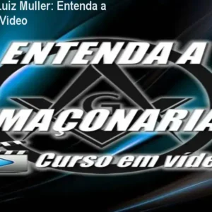 Curso Online Luiz Muller: Entenda a Maçonaria em Vídeo