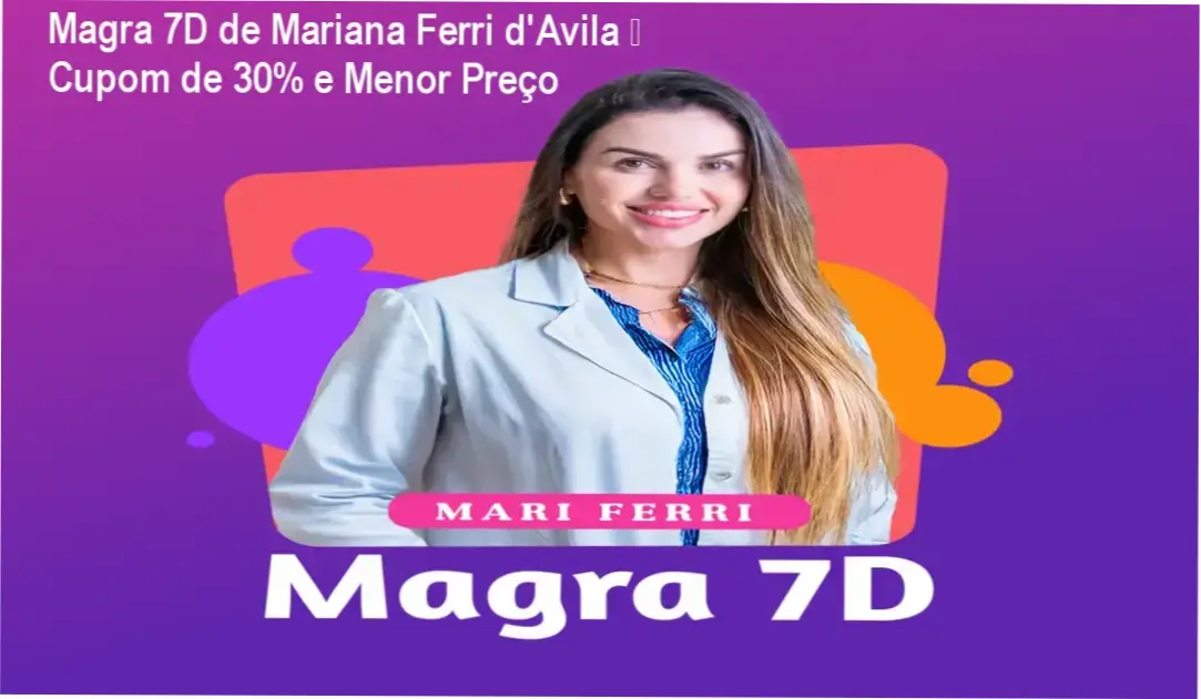 Magra 7D de Mariana Ferri d'Avila – oferta com desconto e menor preço
