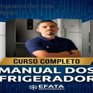 Manual dos Refrigeradores Efata – Curso Profissional + Negócio