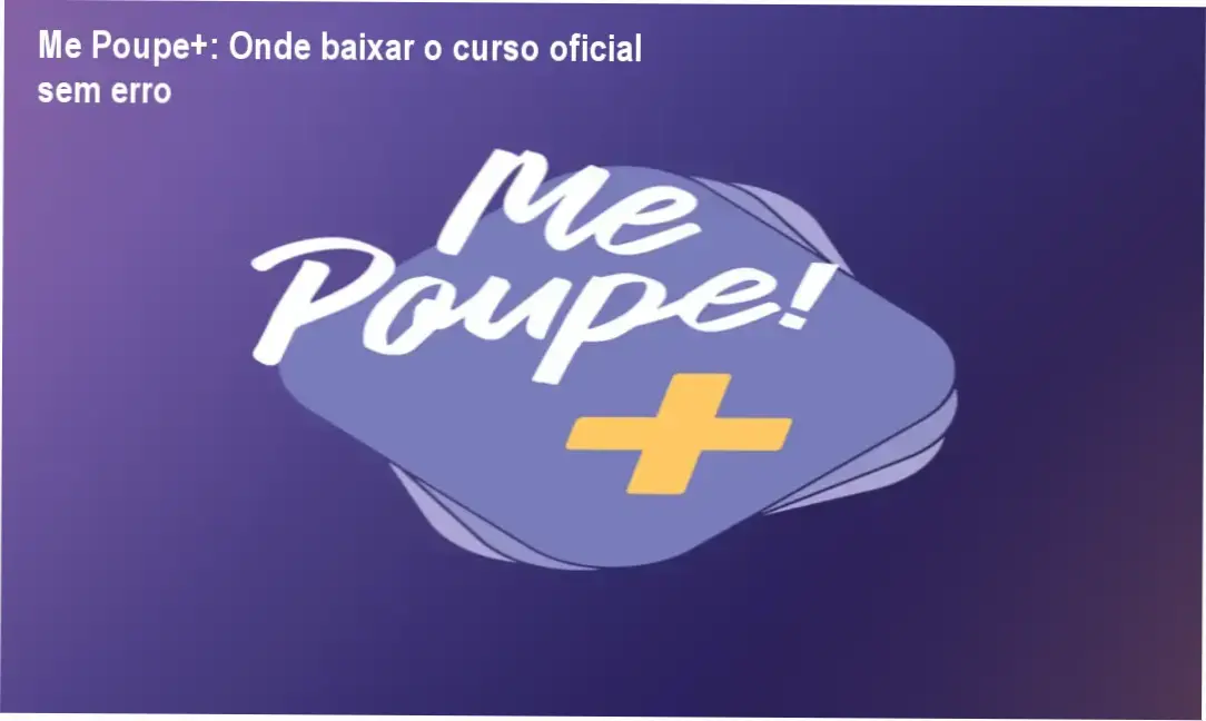 Tela da plataforma Me Poupe+ mostrando onde efetuar o download oficial do curso