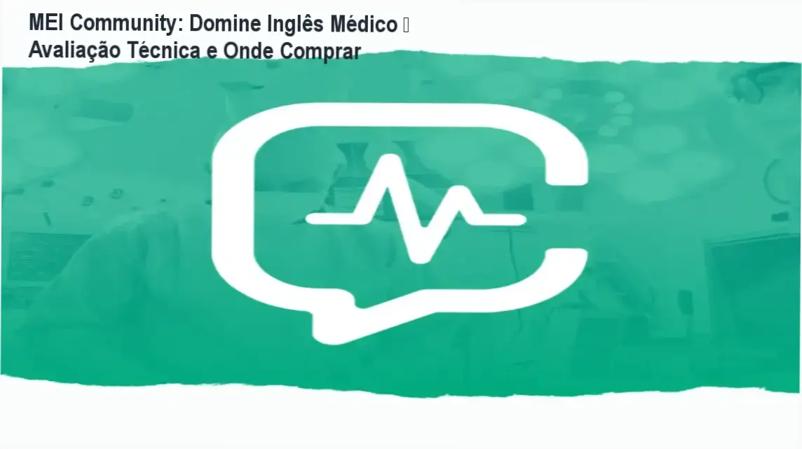 Promoção oficial do MEI Community, comunidade de inglês médico para profissionais de saúde