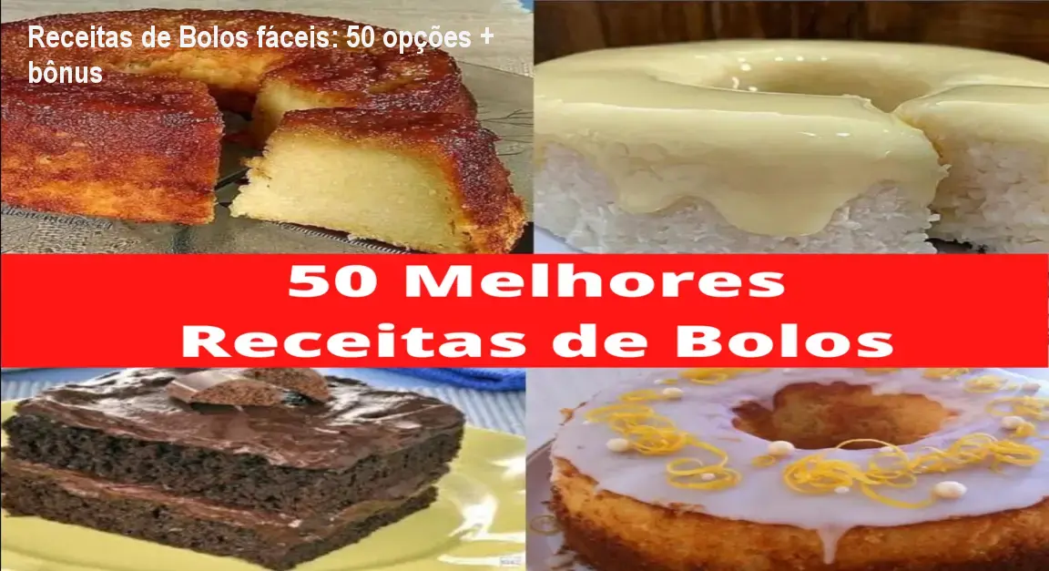 Receitas de Bolos fáceis: 50 opções + bônus 1 Receitas de Bolos fáceis: 50 opções + bônus