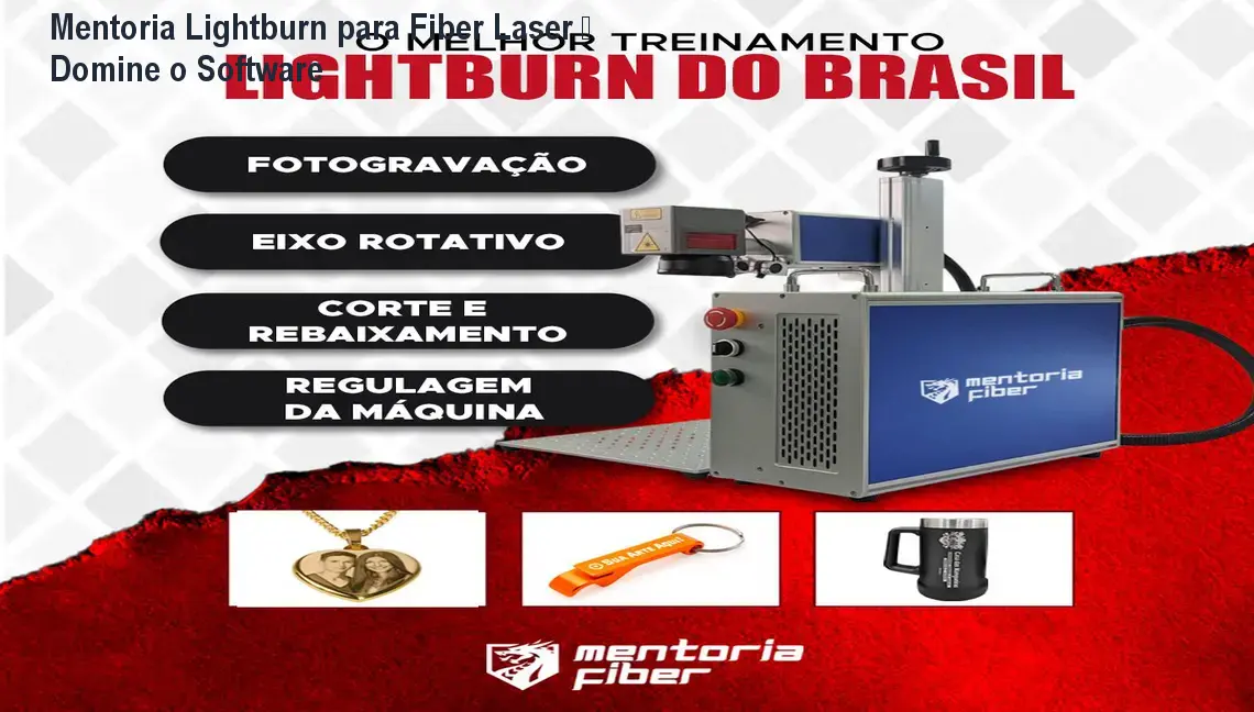Mentoria Lightburn para Fiber Laser – Domine o Software 1 Mentoria Lightburn para Fiber Laser – Domine o Software