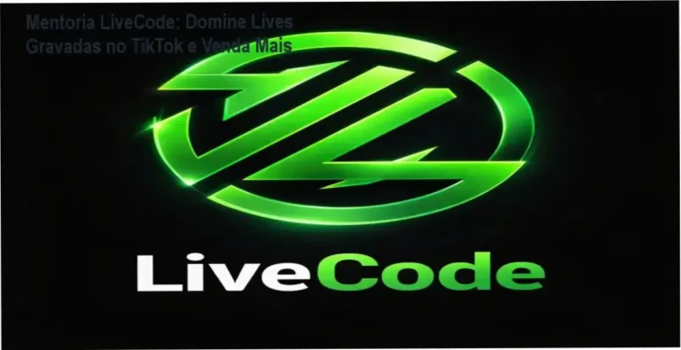 Mentoria LiveCode mostrando estratégia de lives gravadas para aumentar vendas no TikTok Shop