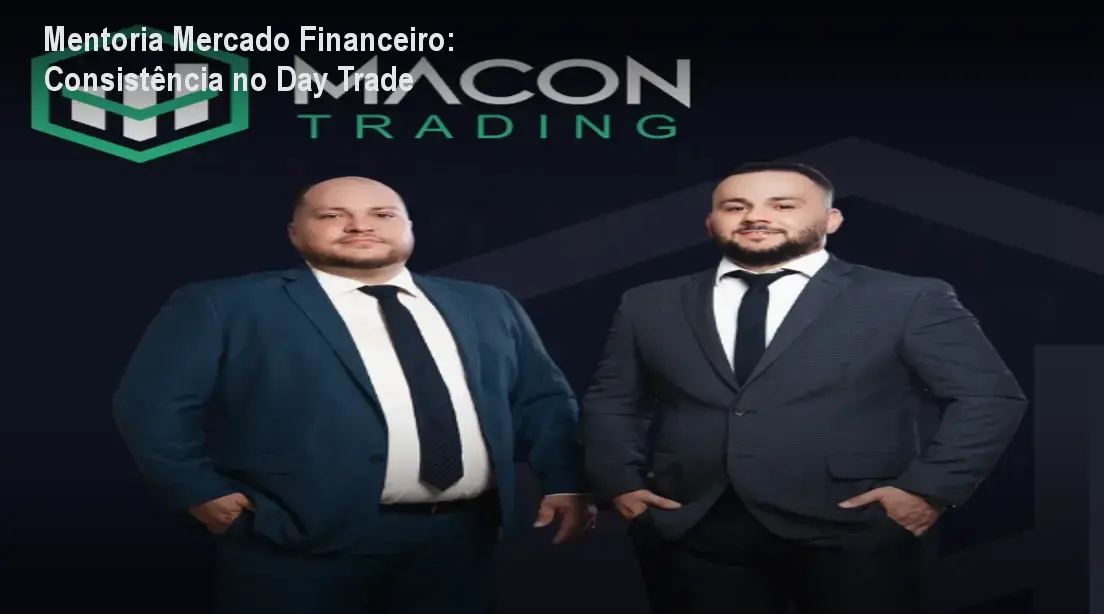 Mentoria Mercado Financeiro: Consistência no Day Trade 1 Mentoria Mercado Financeiro: Consistência no Day Trade
