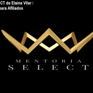 Mentoria SELECT de Elaine Vilar – Lançamentos para Afiliados