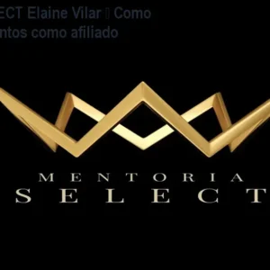 Mentoria SELECT Elaine Vilar – Como fazer lançamentos como afiliado
