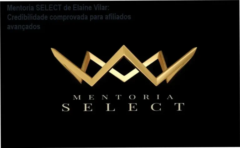 Mentoria SELECT de Elaine Vilar | custo-benefício e investimento em tráfego pago