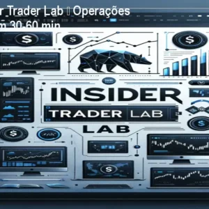 Mentoria Insider Trader Lab – Operações Profissionais em 30‑60 min