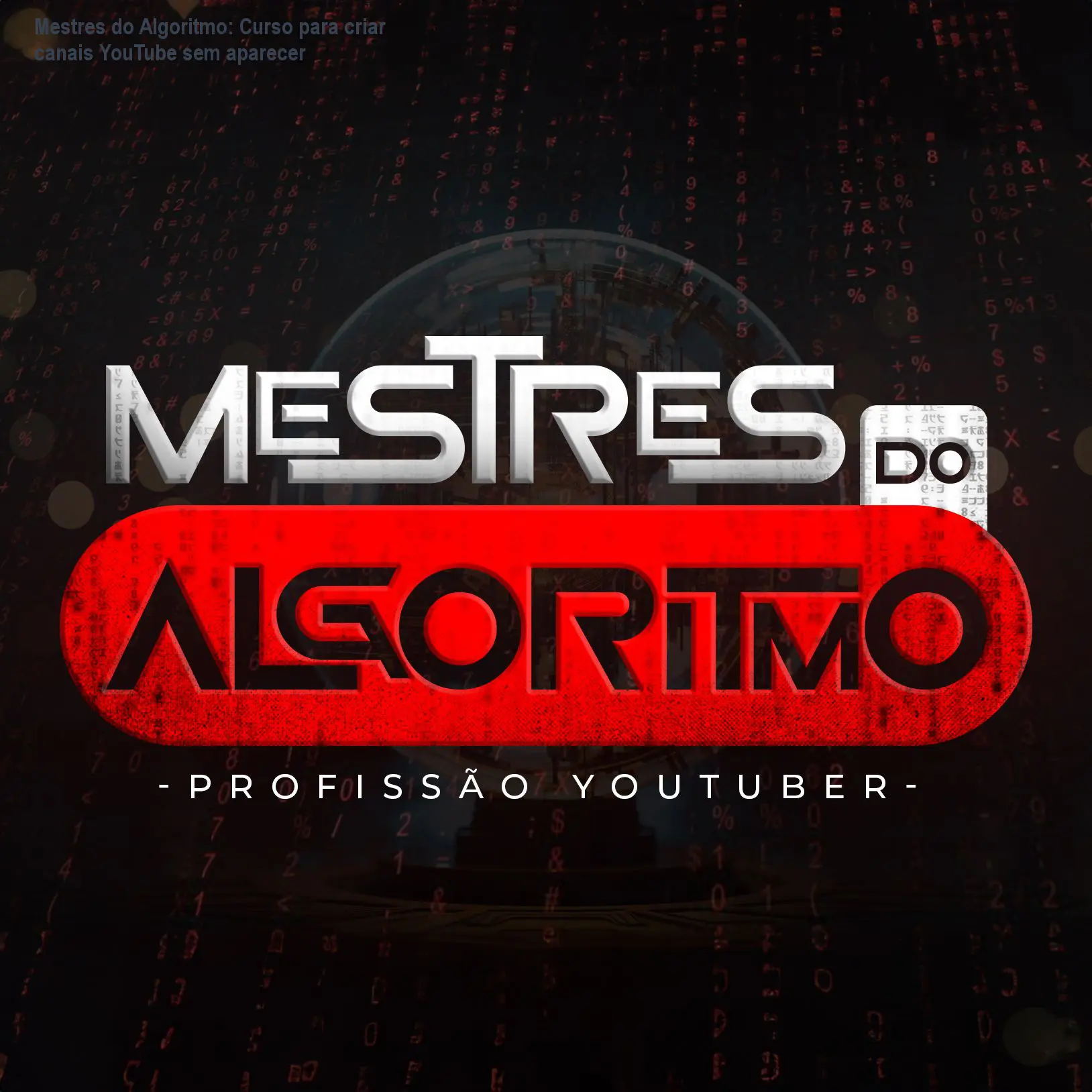 Mestres do Algoritmo: Curso para criar canais YouTube sem aparecer 1 Mestres do Algoritmo: Curso para criar canais YouTube sem aparecer