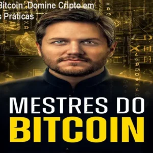 Mestres do Bitcoin: Domine Cripto em 40h de Aulas Práticas