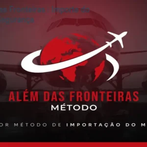 Método Além das Fronteiras – Importe do Paraguai com Segurança