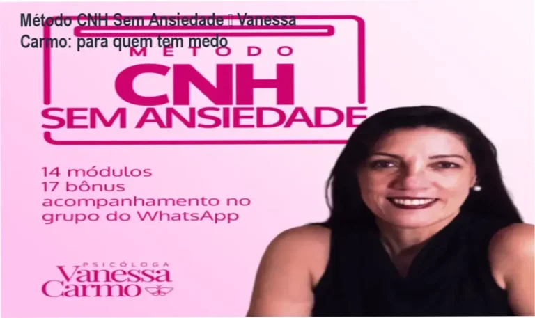 Método CNH Sem Ansiedade – Vanessa Carmo: para quem tem medo 3 Método CNH Sem Ansiedade de Vanessa Carmo – investimento R$197, controle da ansiedade ao dirigir