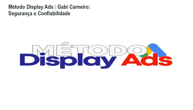 Método Display Ads de Gabi Carneiro – reputação, segurança e risco de fraude
