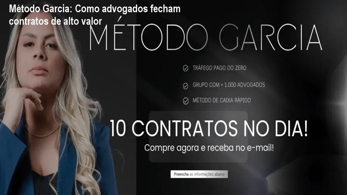 Método Garcia: Como advogados fecham contratos de alto valor 1 Método Garcia: Como advogados fecham contratos de alto valor