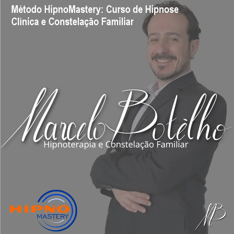 Método HipnoMastery: Curso de Hipnose Clínica e Constelação Familiar 1 Método HipnoMastery: Curso de Hipnose Clínica e Constelação Familiar