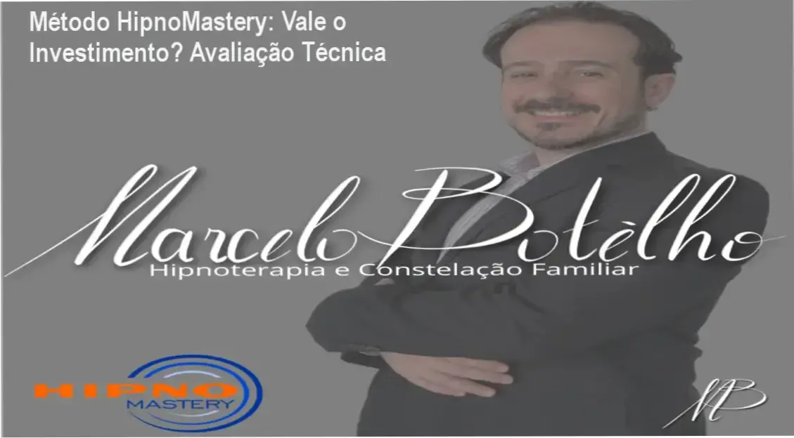 Método HipnoMastery: Vale o Investimento? Avaliação Técnica 1 Método HipnoMastery de Aline Rodrigues – resultados de hipnose clínica e constelação familiar