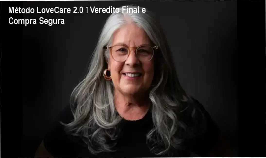 Cláudia Alves – conclusão do Método LoveCare 2.0: recomendação de compra para cuidadores
