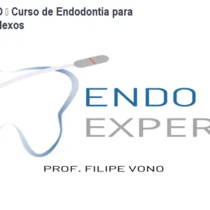 Método VONO – Curso de Endodontia para Canais Complexos