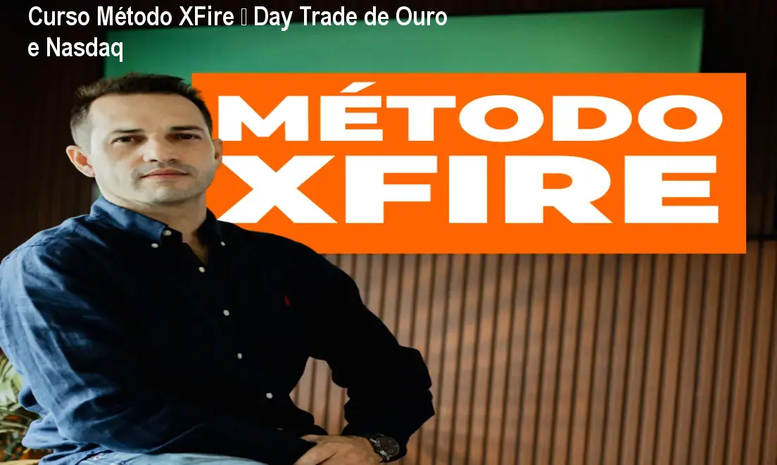 Curso Método XFire – Day Trade de Ouro e Nasdaq 1 Curso Método XFire – Day Trade de Ouro e Nasdaq